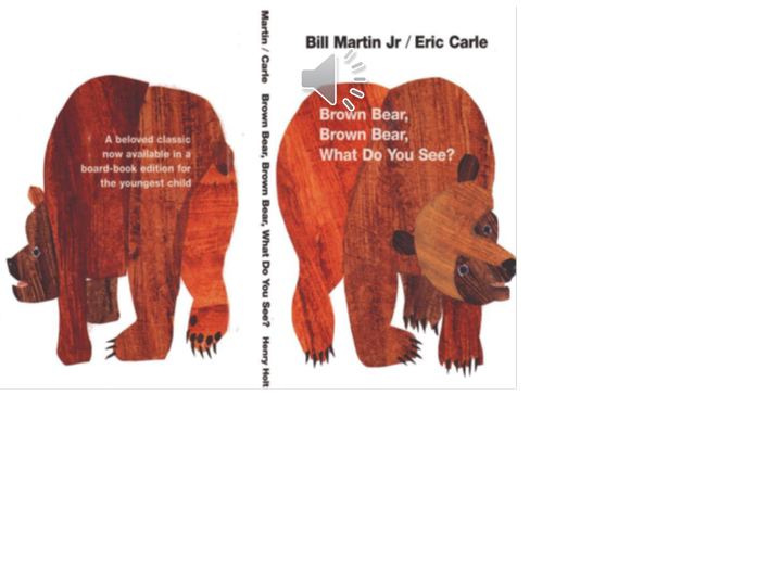 Brown Bear Brown Bear What Do You See